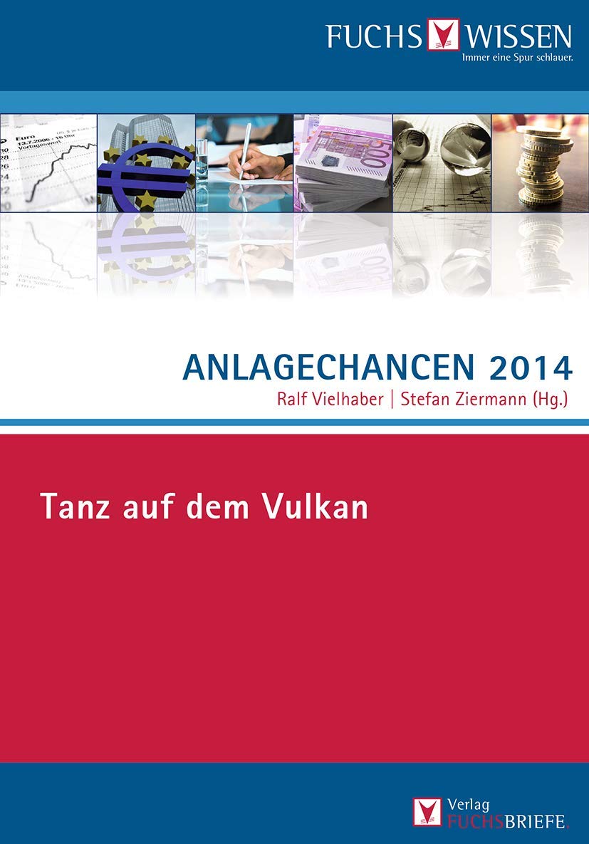 Anlagechancen 2014: Tanz auf dem Vulkan Law