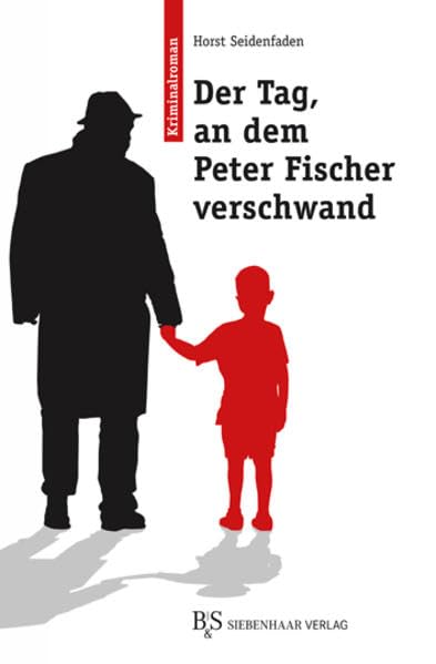 Der Tag an dem Peter Fischer verschwand Historical Fiction