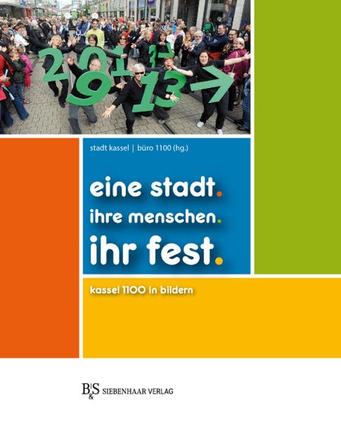 eine stadt. ihre menschen. ihr fest.: Kassel 1100 in Bildern Leisure, Home & Garden