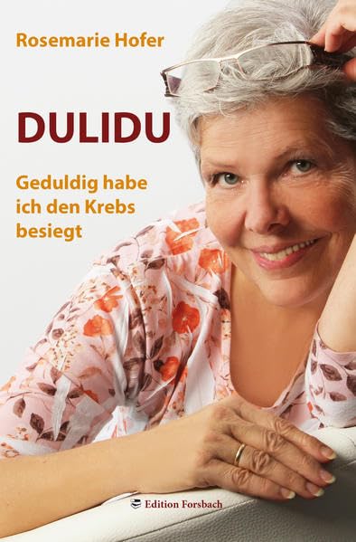 DULIDU - Geduldig habe ich den Krebs besiegt Health, Nutrition & Fitness