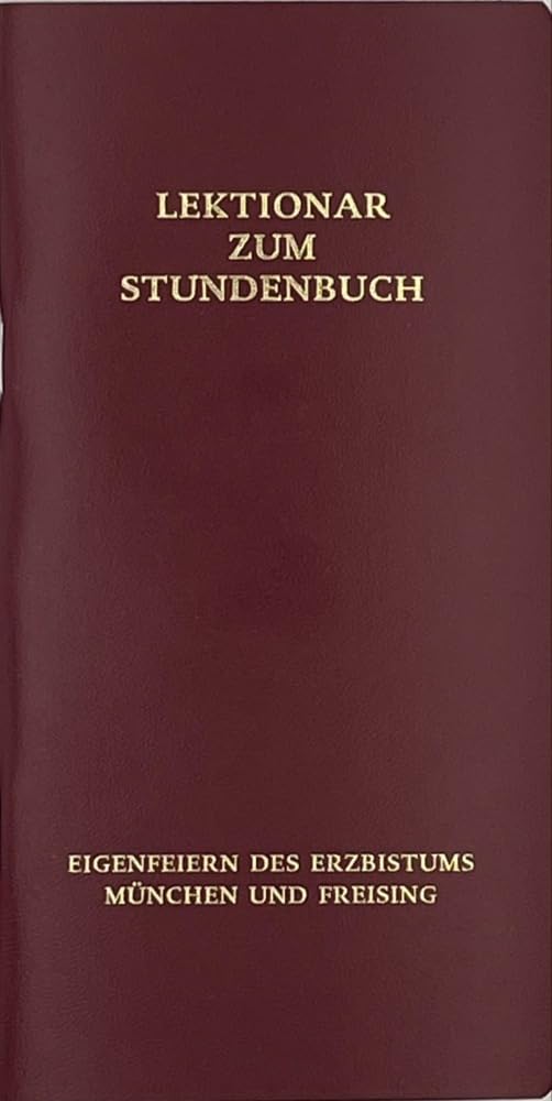 Eigenfeiern des Erzbistums München und Freising: Die Feier des Stundengebetes Religion & Esotericism