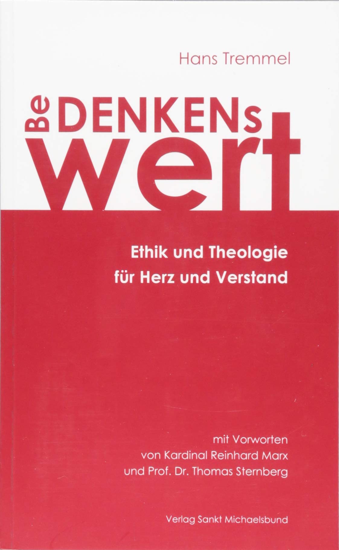 Bedenkenswert: Ethik und Theologie für Herz und Verstand Religion & Esotericism