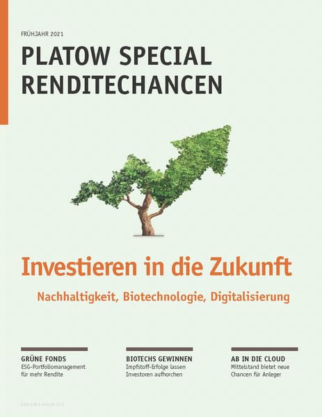 PLATOW Special Renditechancen 2021: Investieren in die Zukunft – Nachhaltigkeit, Biotechnologie, Digitalisierung (PLATOW Special Geldanlage: Renditechancen) Law