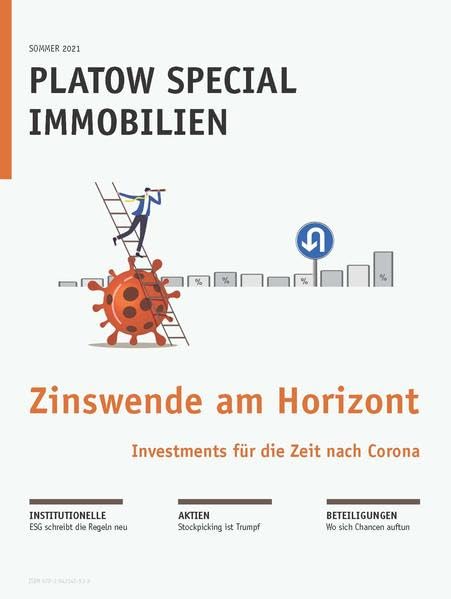 PLATOW Special Immobilien Sommer 2021: Zinswende am Horizont – Investments für die Zeit nach Corona Law