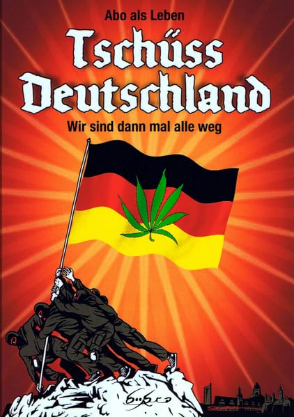 Tschüss Deutschland: Wir sind dann mal alle weg! (Die Connewitz Trilogie) Action & Adventure