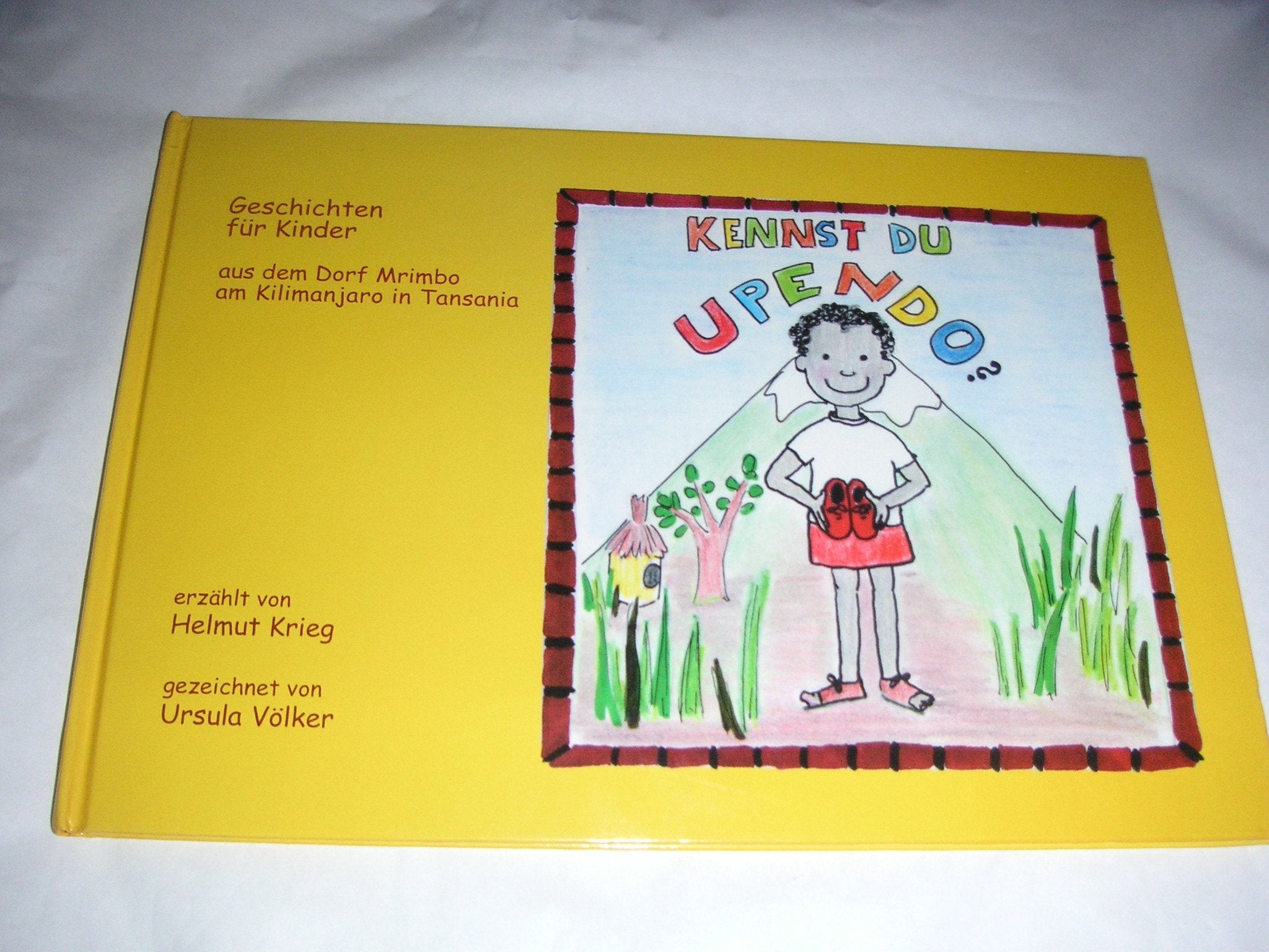 Kennst du Upendo: Geschichten für Kinder aus dem Dorf Mrimbo am Kilimanjaro Children's books