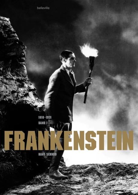 Frankenstein: Band I (1818-1931). Eine Literatur-, Film- und Familiengeschichte in zwei Bänden Novels & Short Stories