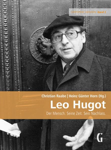 Leo Hugot: Der Mensch. Seine Zeit. Sein Nachlass. (Scriptorium Carolinum: Beiträge zur Aachener Baugeschichte) Architecture
