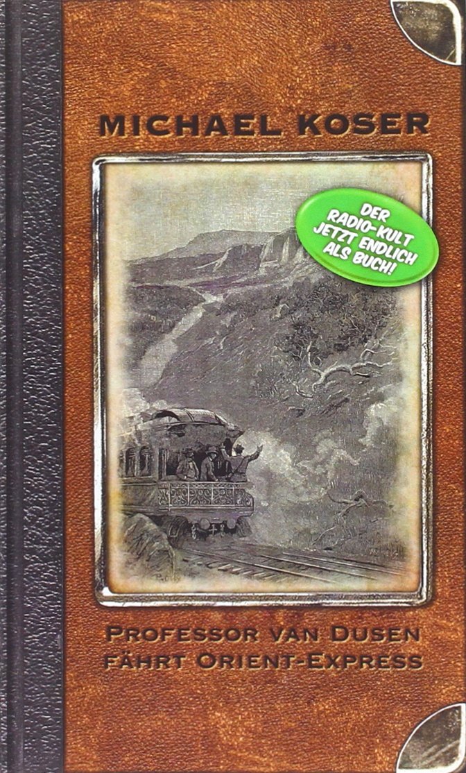Professor van Dusen 01 fährt Orient-Express Historical Fiction