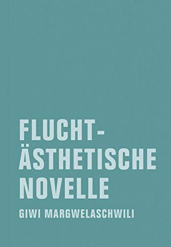 Fluchtästhetische Novelle Contemporary literature