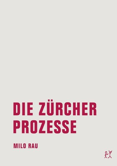 Die Zürcher Prozesse/Die Moskauer Prozesse Drama