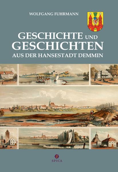 Geschichte und Geschichten aus der Hansestadt Demmin Politics & History