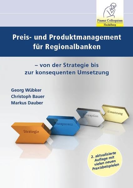 Preis- und Produktmanagement für Regionalbanken, 2. Auflage: Von der Strategie bis zur konsequenten Umsetzung Law