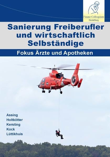 Sanierung Freiberufler und wirtschaftlich Selbständige: Fokus Ärzte und Apotheken Law