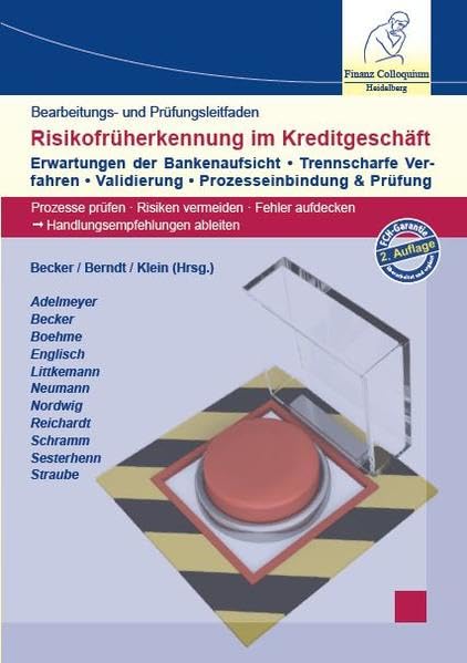 Bearbeitungs- und Prüfungsleitfaden Risikofrüherkennung im Kreditgeschäft. Erwartungshaltung der Bankenaufsicht - Trennscharfe Verfahren - Validierung ... aufdecken - Handlungsempfehlungen ableiten Law