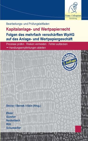 Bearbeitungs- und Prüfungsleitfaden Kapitalanlage- und Wertpapierrecht, 2. Auflage: Folgen des mehrfach verschäften WpHG auf das Anlage- und Wertpapiergeschäft Law