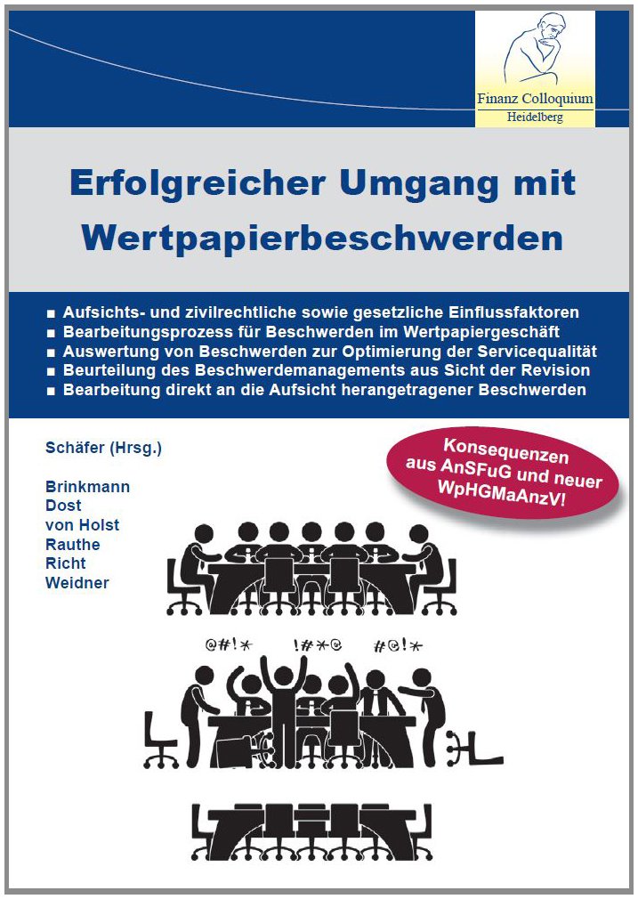 Erfolgreicher Umgang mit Wertpapierbeschwerden: Aufsichts- und zivilrechtliche sowie gesetzliche Einflussfaktoren – Interner ... zur Optimierung der Servicequalität Law