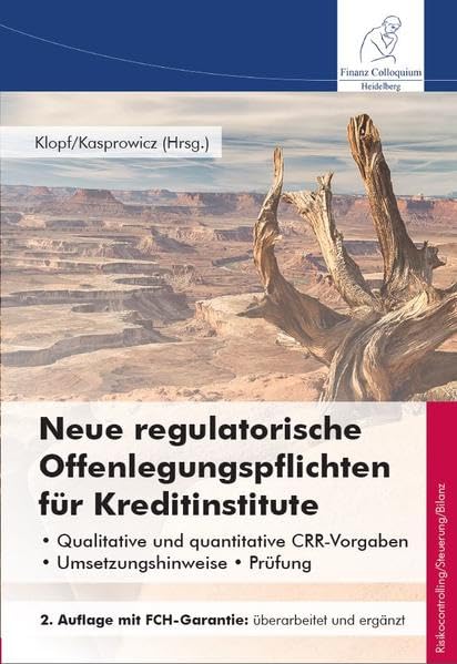 Neue regulatorische Offenlegungspflichten für Kreditinstitute, 2. Auflage: Qualitative und Quantitative CRR Vorgaben Law