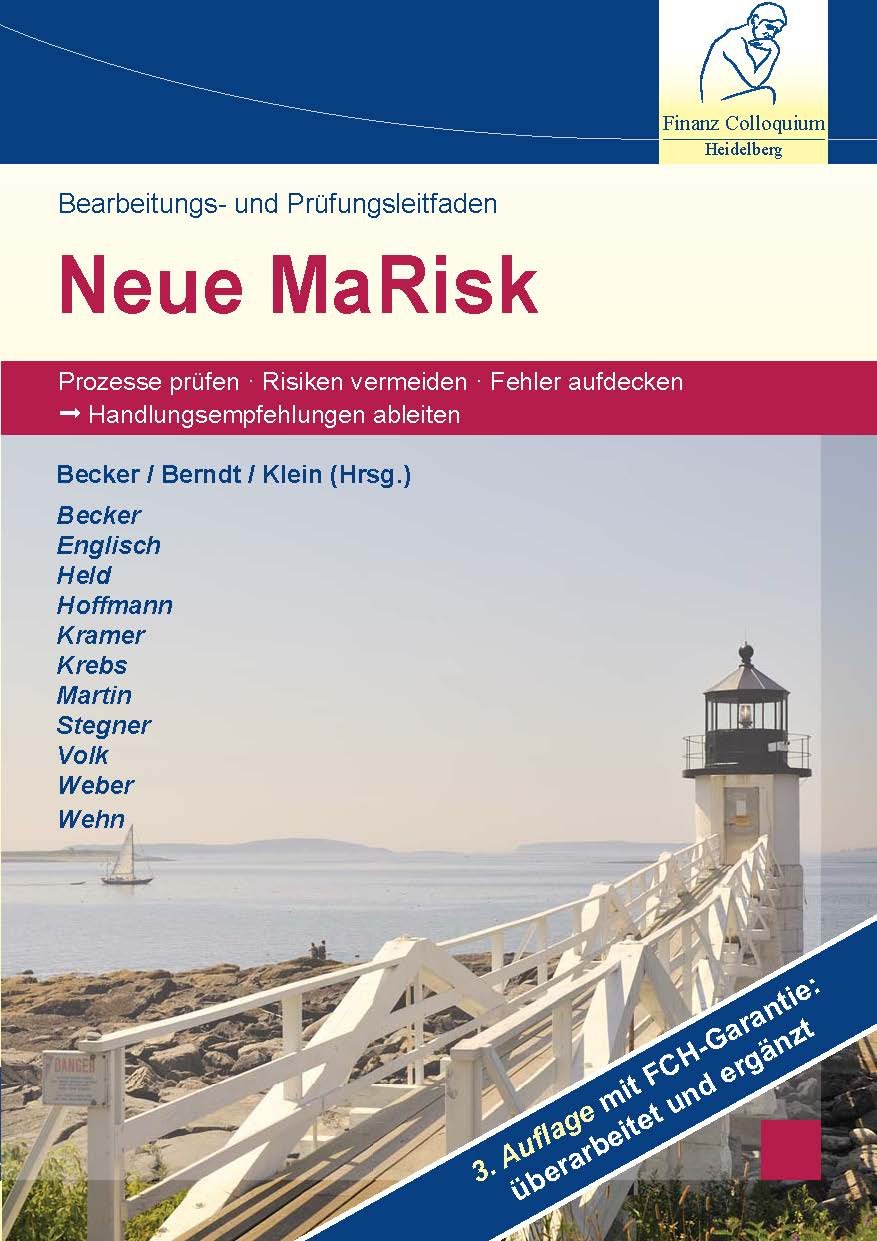 Bearbeitungs- und Prüfungsleitfaden Neue MaRisk, 3. Auflage: Prozesse prüfen - Risiken vermeiden - Fehler aufdecken -> Handlungsempfehlungen ableiten Law