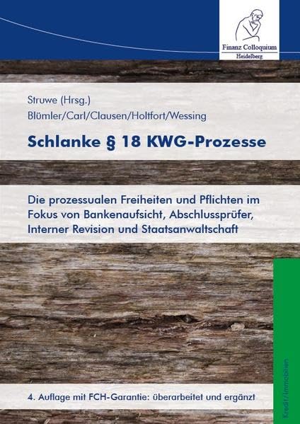 Schlanke § 18 KWG-Prozesse: Die prozessualen Freiheiten und Pflichten im Fokus von Bankenaufsicht, Abschlussprüfer, Interne Revision und Staatsanwaltschaft Law