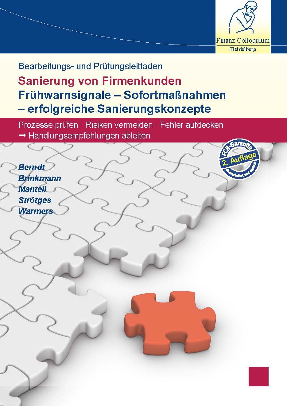 Bearbeitungs- und Prüfungsleitfaden Sanierung von Firmenkunden: Frühwarnsignale, Sofortmaßnahmen, Erfolgreiche Sanierungskonzepte Law