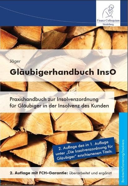 Gläubigerhandbuch InsO, 2. Auflage: Praxishandbuch zur Insolvenzordnung für Gläubiger in der Insolvenz des Kunden Law