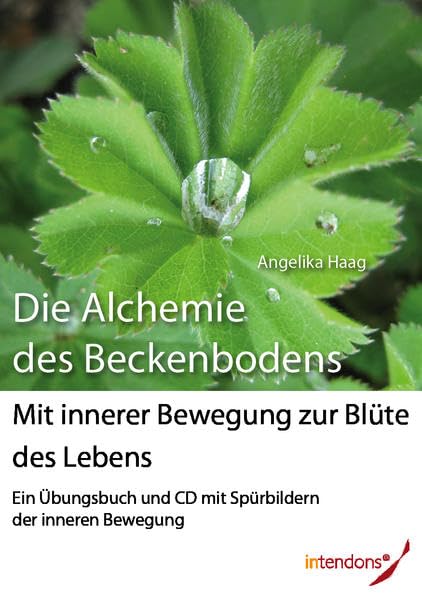 Die Alchemie des Beckenbodens: Mit innerer Bewegung zur Blüte des Lebens Partnership & Love