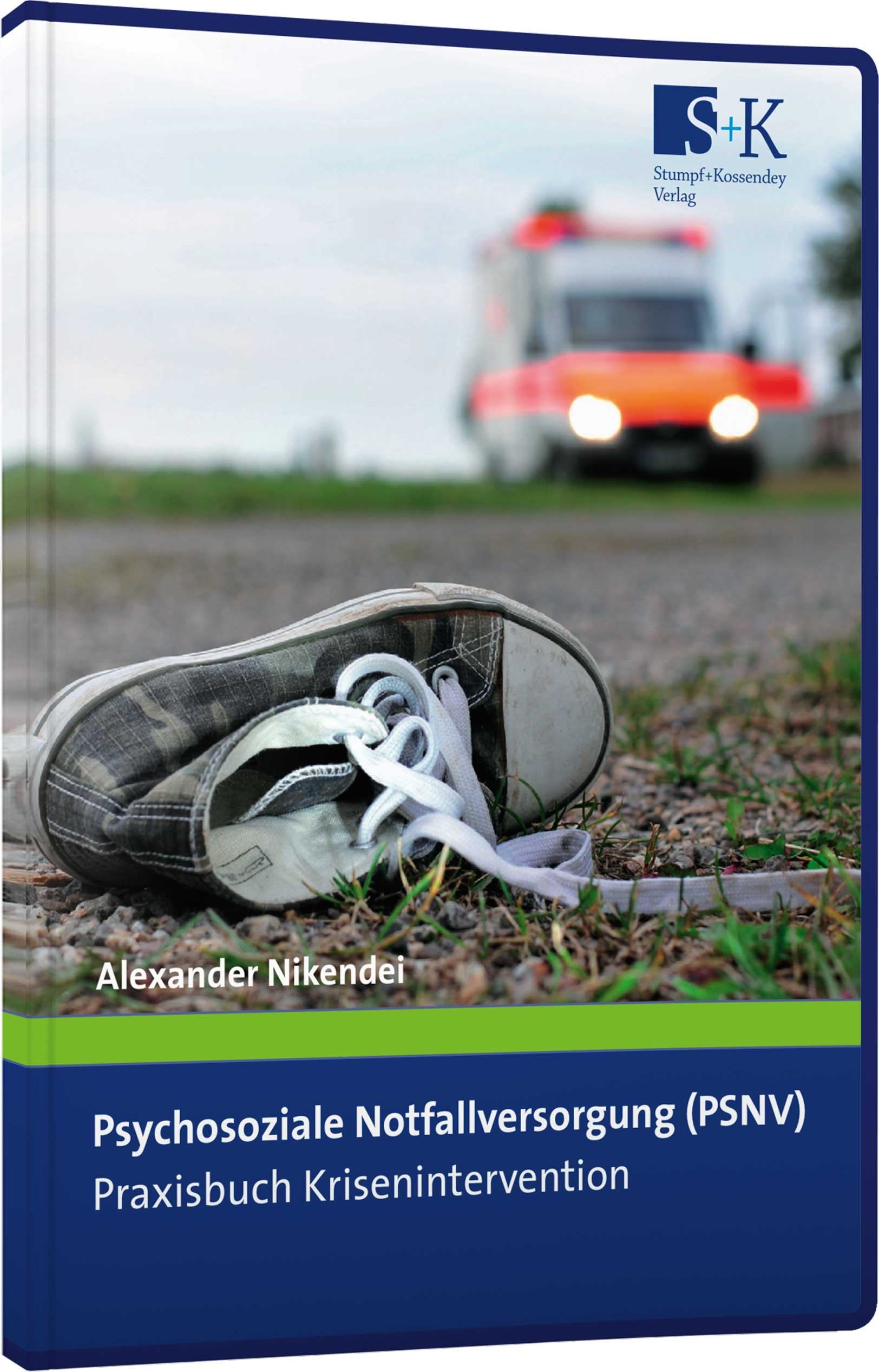 Psychosoziale Notfallversorgung (PSNV) - Praxisbuch Krisenintervention Social Sciences