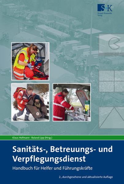 Sanitäts-, Betreuungs- und Verpflegungsdienst: Handbuch für Helfer und Führungskräfte Medicine