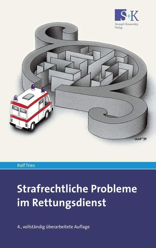 Strafrechtliche Probleme im Rettungsdienst Medicine