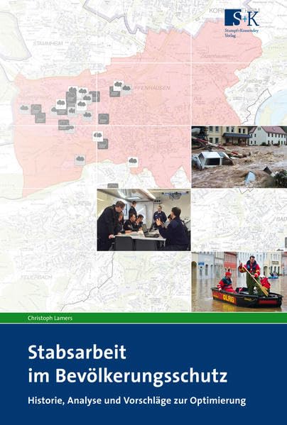 Stabsarbeit im Bevölkerungsschutz: Historie, Analyse und Vorschläge zur Optimierung Social Sciences