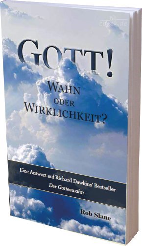 Gott! Wahn oder Wirklichkeit? - Eine Antwort auf Richard Dawkins' Bestseller Der Gotteswahn Books