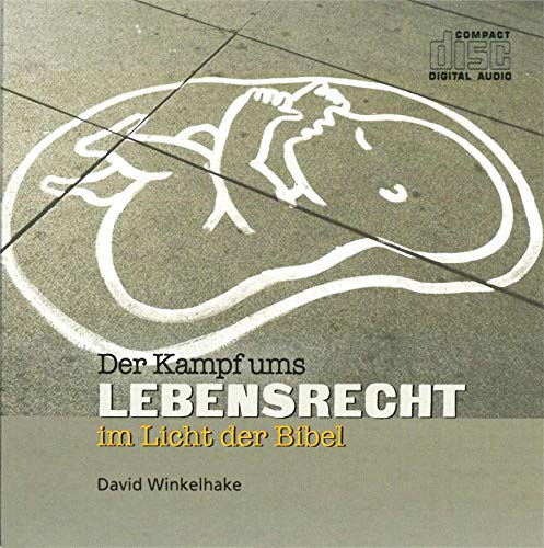 Der Kampf ums Lebensrecht im Licht der Bibel Music