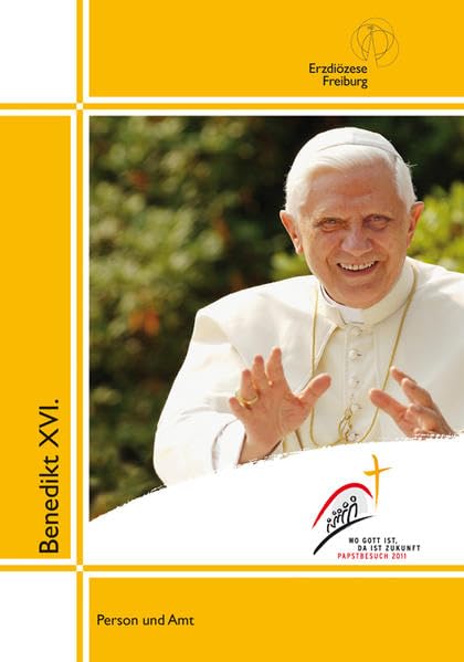 "Wo Gott ist, da ist Zukunft": Benedikt XVI. - Person und Amt Religion & Esotericism