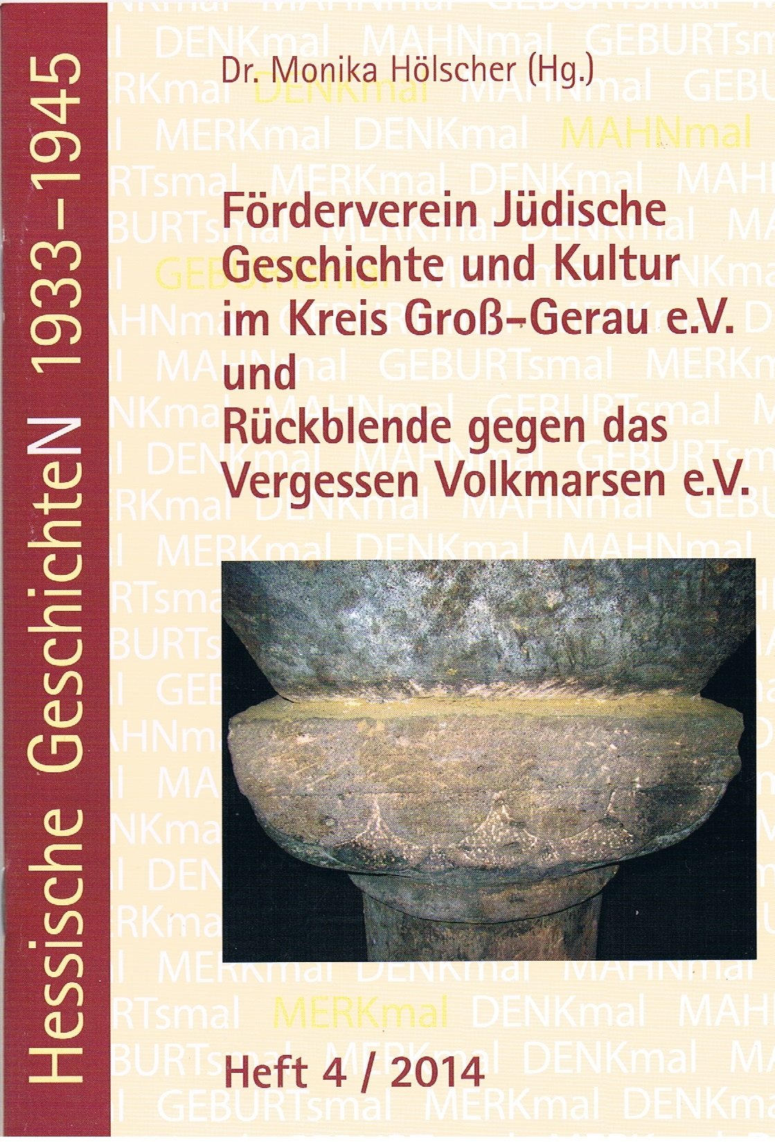 Förderverein Jüdische Geschichte und Kultur im Kreis Groß-Gerau e.V. und Rückblende gegen das Vergessen Volkmarsen e.V. (Hessische GeschichteN 1933-1945) Politics & History