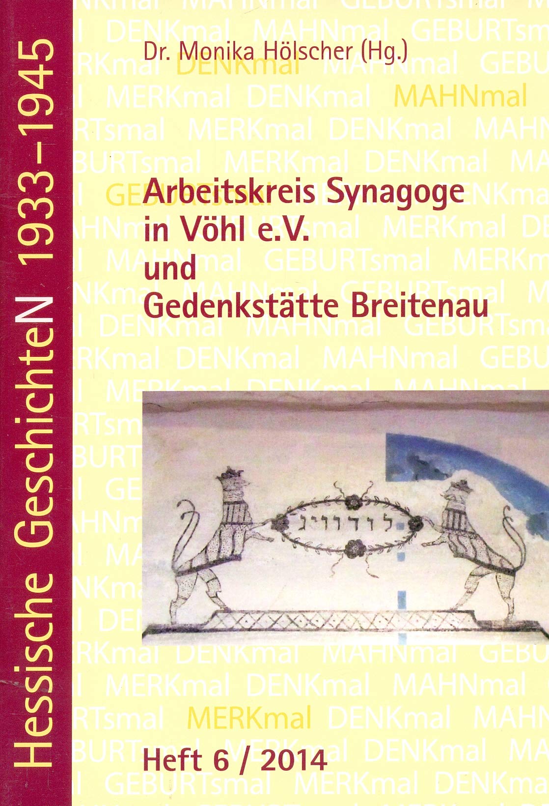 Arbeitskreis Synagoge in Vöhl e.V. und Gedenkstätte Breitenau (Hessische GeschichteN 1933-1945) Politics & History