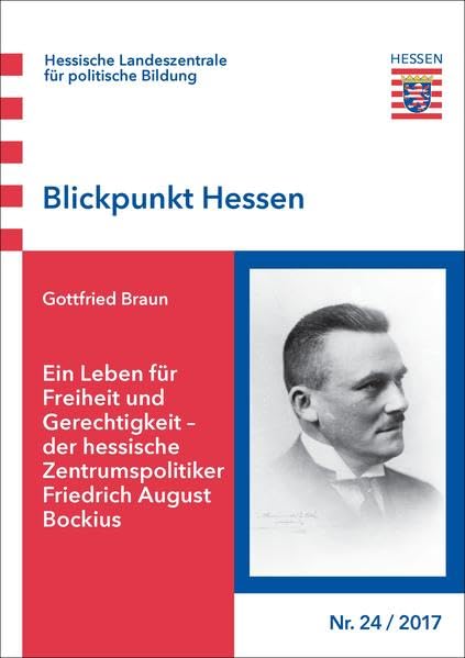 Ein Leben für Freiheit und Gerechtigkeit - der hessische Zentrumspolitiker Friedrich August Bockius (Blickpunkt Hessen) Memories