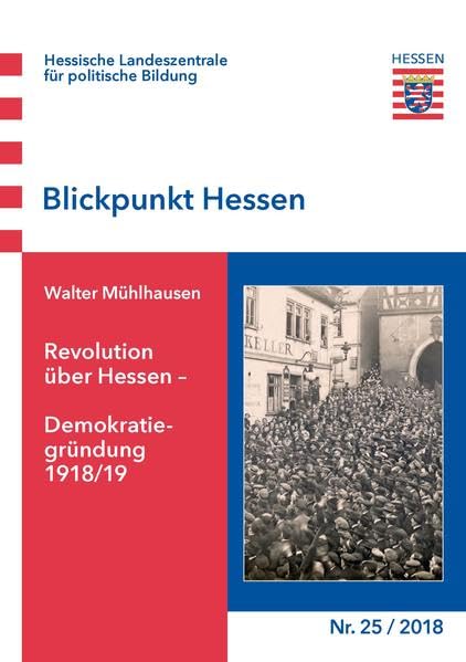 Revolution über Hessen - Demokratiegründung 1918/19 (Blickpunkt Hessen) Natural Sciences