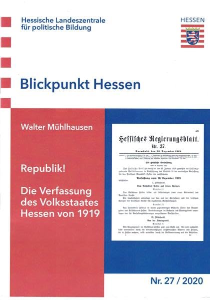 Republik!: Die Verfassung des Volksstaates Hessen von 1919 (Blickpunkt Hessen) Natural Sciences