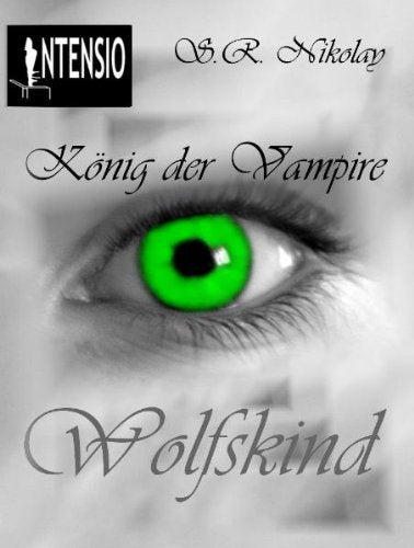 Der König der Vampire - Wolfskind Historical Fiction