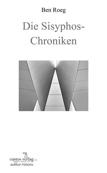 Die Sisyphos-Chroniken (edition historia) Contemporary literature