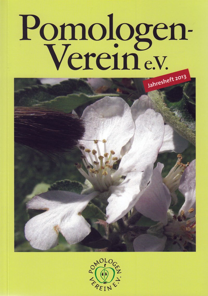 Pomologen-Verein e.V. Jahresheft 2013: Themenschwerpunkt Sortenzüchtungen (Jahreshefte: Jahreshefte des Pomologen-Vereins) Natural Sciences