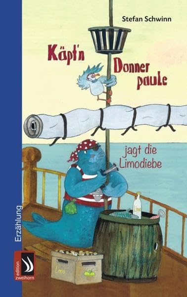 Käpt´n Donnerpaule jagt die Limodiebe: Erzählung Novels & Short Stories