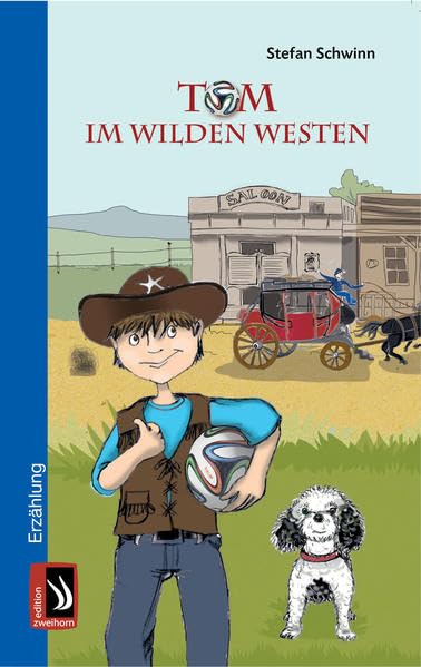 Tom im Wilden Westen: Erzählung Novels & Short Stories