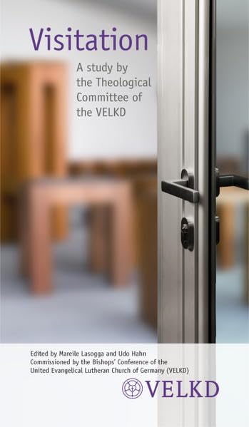 Visitation: A study by the Theological Committee of the VELKD Religion & Esotericism