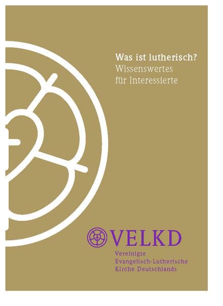 Was ist lutherisch?: Wissenswertes für Interessierte book