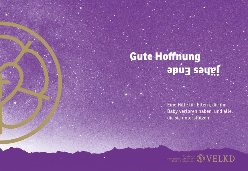 Gute Hoffnung – jähes Ende: Eine Hilfe für Eltern, die ihr Baby verloren haben, und alle, die sie unterstützen book
