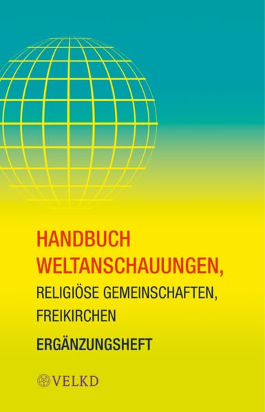 Handbuch Weltanschauungen, Religiöse Gemeinschaften, Freikirchen: Ergänzungsheft Reference Books