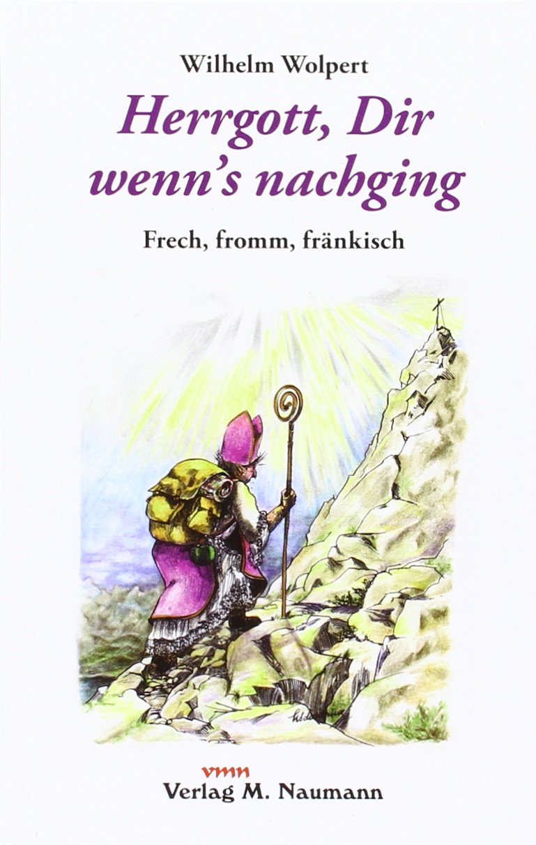 Herrgott, Dir wenn's nachging Books