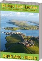 Kleines Insellexikon: Shetland-Inseln: Lexikon für Touristen, Individualisten und Auswanderer Leisure, Home & Garden